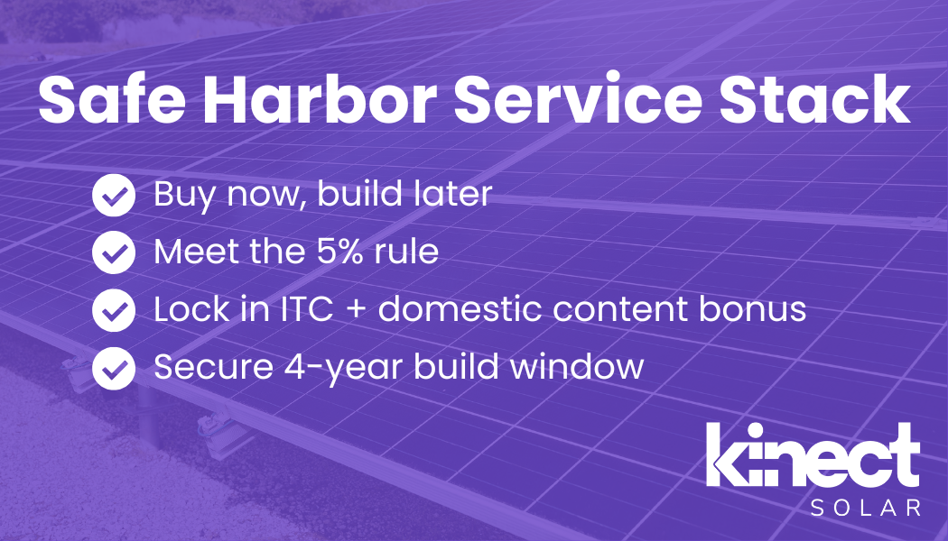 White text on purple background with solar panel: Safe Harbor Service Stack. Check mark: Buy now, build later Check mark: Meet the 5% rule Check mark: Lock in ITC + domestic content bonus Check mark: Secure 4-year build window